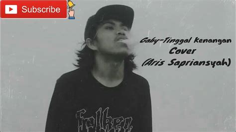 Gaby Tinggal Kenangan Cover By Aris Sapriansyah YouTube