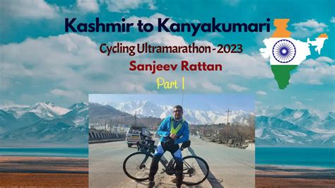 Kashmir To Kanyakumari K K Cycling Ultramarathon Part I