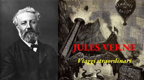 I VIAGGI STRAORDINARI DI JULES VERNE L Uomo Capace Di Immaginare Il