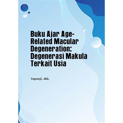 Buku Ajar Age Related Macular Degeneration Degenerasi Makula Terkait Usia