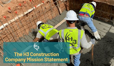 H3 Construction Company Mission Statement | H3 Construction