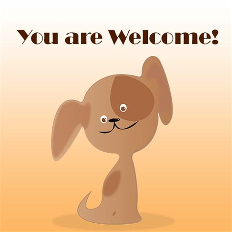 Youre Welcome My Dear Friend Free You Are Welcome Ecards 123 Greetings