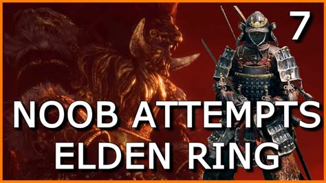 Noob Attempts Elden Ring Ep Starscourge Radahn Youtube