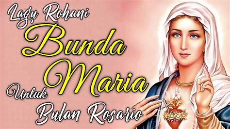 Nonstop Album Lagu Rohani Katolik Terbaru Bunda Maria Dan Bulan Rosario