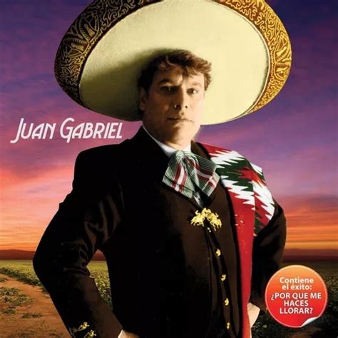 Juan Gabriel Porque Me Haces Llorar Cd Envío Gratis