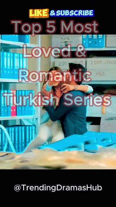 Top 5 Most Loved And Romantic Turkish Series Best Turkish Love Dramas