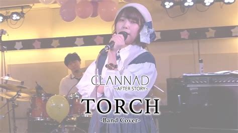 Band CoverTORCH LiaCLANNAD AFTER STORY ED YouTube