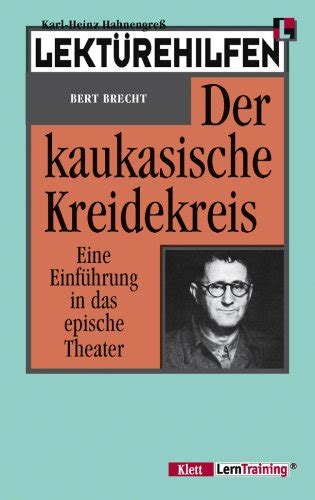 Lekturehilfen Bert Brecht Der Kaukasische Kreidekreis Eine