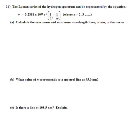 Solved 16) The Lyman series of the hydrogen spectrum can be | Chegg.com 