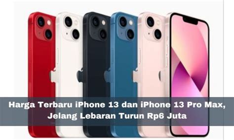 Cek Sekarang Juga Harga Terbaru Iphone Dan Iphone Pro Max