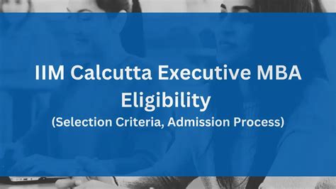 IIM Calcutta Executive MBA Eligibility Selection Criteria Admission