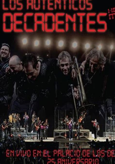 Los Auténticos Decadentes Hecho En Mexico En Vivo En El Palacio De