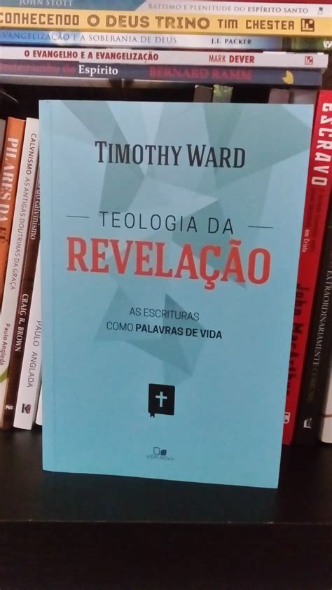 Fortifica Te Tm Teologia Da Revela O Timothy Ward