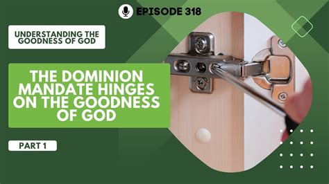 The Dominion Mandate Hinges On The Goodness Of God Part 1 Replay Youtube