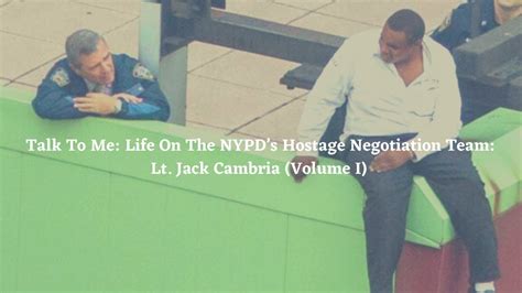 Episode 146 Talk To Me Life On The Nypds Hostage Negotiation Team