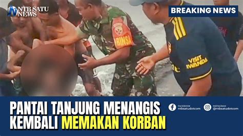 Pantai Tanjung Menangis Kembali Memakan Korban Orang Meninggal Youtube