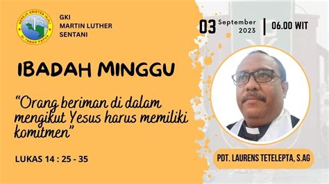 IBADAH MINGGU JAM 09 00 WIT 03 SEPTEMBER 2023 JEMAAT GKI