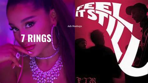 7 Rings X Feel It Still Mashup Ariana Grande Portugal The Man Ash Mashups Youtube