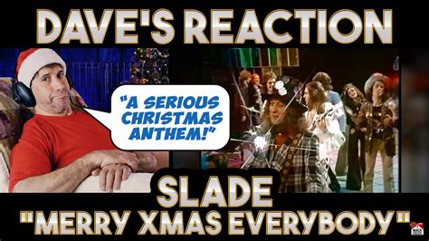 Dave S Reaction Slade Merry Xmas Everybody Youtube