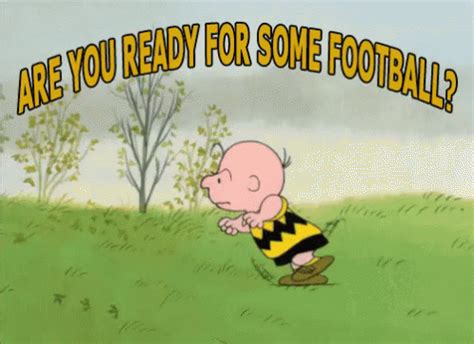 Are You Ready For Some Football Are You Ready For Some Football