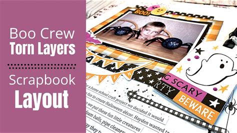 Scrapbook Layout Torn Layers Boo Crew Ctmh Youtube