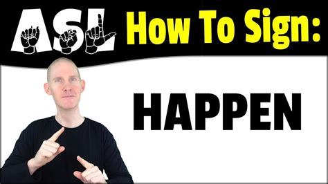 How To Sign Happen In Asl American Sign Language Lessons Learn Asl Basic Signs Youtube