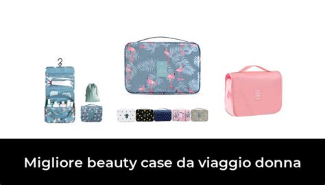 50 Migliore Beauty Case Da Viaggio Donna Nel 2022 In Base A 907 Recensioni