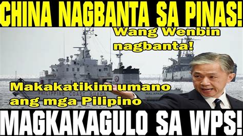 China Nagbanta Sa Pinas Magkakagulo Sa Wps Pag Hindi Inalis Ang Barko