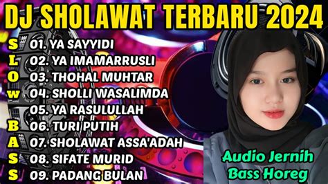 Dj Sholawat Terbaru Full Bass Audio Jernih Bass Horeg Full Album