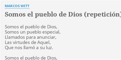 SOMOS EL PUEBLO DE DIOS REPETICIÓN LYRICS by MARCOS WITT Somos el