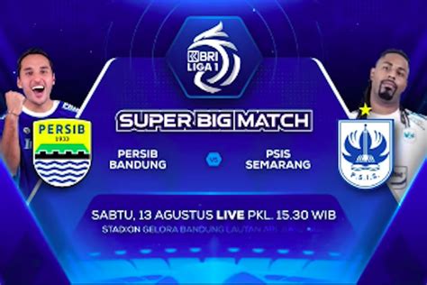 Link LIVE Streaming Persib Vs PSIS 13 Agustus 2022 Jam Berapa Nonton