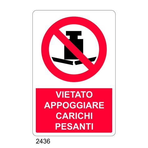 Vietato Appoggiare Carichi Pesanti C Alluminio X Mm