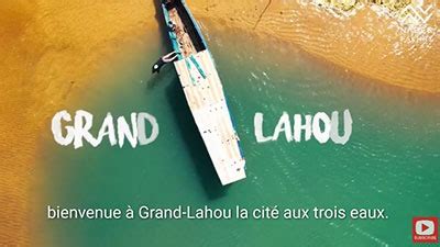 Grand Lahou La Cit Aux Eaux Abidjan Net Vid Os