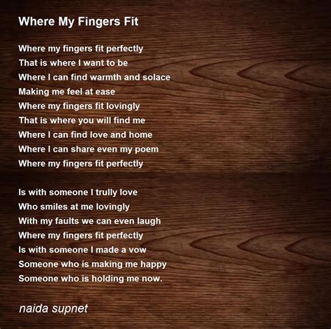 Where My Fingers Fit Poem By Naida Supnet Poem Hunter