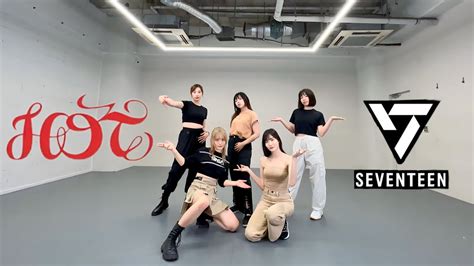 SEVENTEEN HOT Dance Cover By NATTALY YouTube