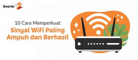 Cara Memperkuat Sinyal Wifi Paling Ampuh Berhasil