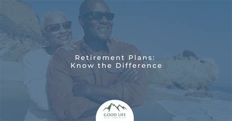 Retirement Plans Comparison | Good Life Asset Strategies