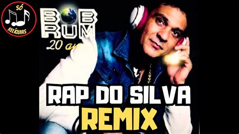 BOB RUM RAP DO SILVA REMIX RAP FUNK DAS ANTIGAS AS MELHORES