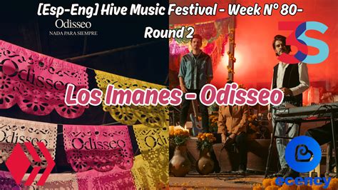 Esp Eng Hive Music Festival Week N Round Los Imanes