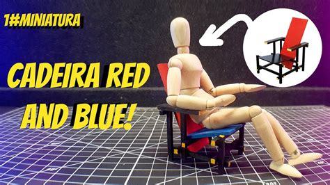 Construindo Uma R Plica Incr Vel Da Cadeira Red And Blue Em Miniatura