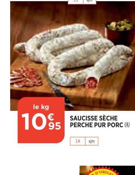 Promo Saucisse Sèche Perche Pur Porc chez Bi1 iCatalogue fr