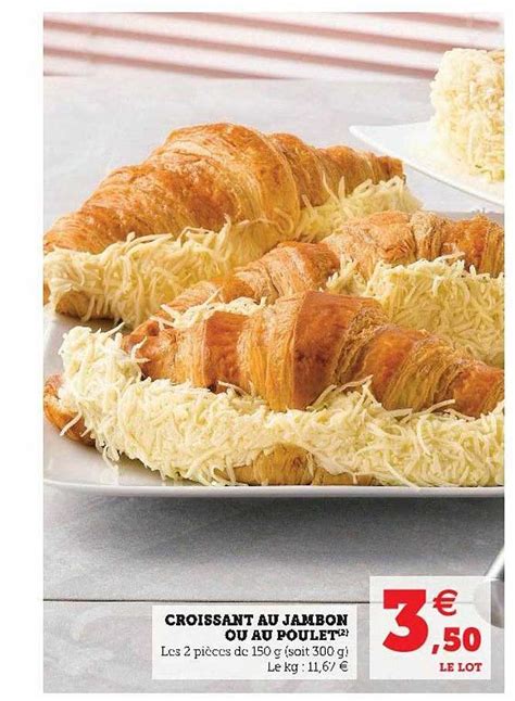 Promo Croissant Au Jambon Ou Au Poulet Chez Hyper U Icatalogue Fr