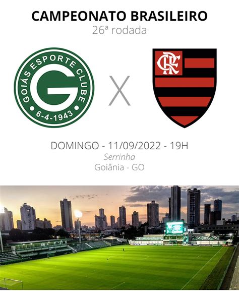 Goiás X Flamengo Veja Onde Assistir Escalações Desfalques E