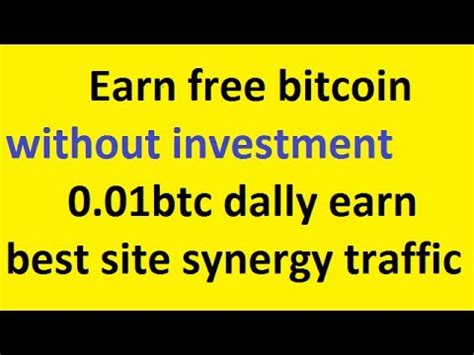 Synergy Traffice Earn Free 0 01 Bitcoin Dally Via Synergy Traffic