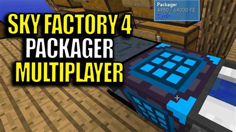 Multiplayer Minecraft Sky Factory 4 Modpack Ep 19 Packager YouTube