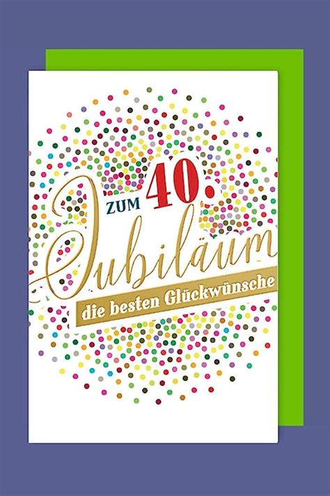 40 Jahre Jubiläum Grußkarte Geschäfts Karte Glückwunsch 16x11cm