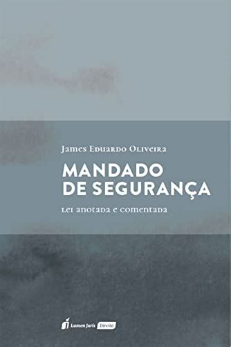 Mandado de segurança lei anotada e comentada eBook Resumo Ler