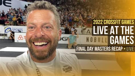 Live Masters Racap Final Day 2022 Nobull Crossfit Games Youtube