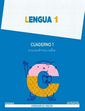 Libro Lengua 1 Cuaderno 1 Cuadrícula aprender Es Crecer Anaya