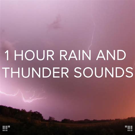 Альбом 1 Hour Rain and Thunder Sounds Thunderstorm Sound